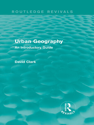 cover image of Urban Geography (Routledge Revivals)